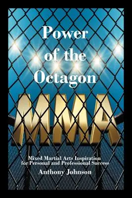 El poder del octágono: La inspiración de las artes marciales mixtas para el éxito personal y profesional - Power of the Octagon: Mixed Martial Arts Inspiration for Personal and Professional Success