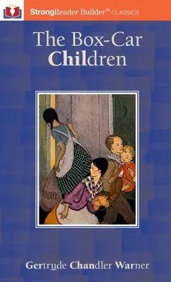 Los niños del furgón (anotado): Un clásico de StrongReader Builder(TM) para lectores disléxicos y con dificultades de lectura - The Box-Car Children (Annotated): A StrongReader Builder(TM) Classic for Dyslexic and Struggling Readers
