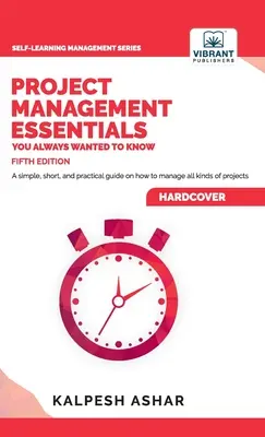 Lo esencial de la gestión de proyectos que siempre quiso saber - Project Management Essentials You Always Wanted To Know