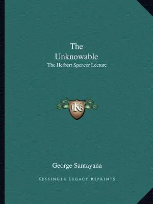 Lo incognoscible: La conferencia de Herbert Spencer - The Unknowable: The Herbert Spencer Lecture