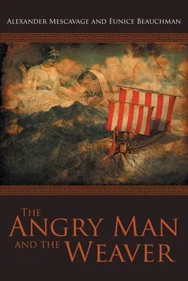El hombre furioso y la tejedora - The Angry Man and the Weaver