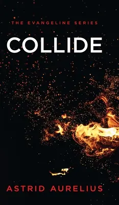 La serie Evangeline: Collide - The Evangeline Series: Collide