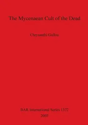 El culto micénico a los muertos Bar 1372 - The Mycenaean Cult of the Dead Bar 1372