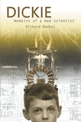 Dickie: Memorias de un científico loco - Dickie: Memoirs of a Mad Scientist