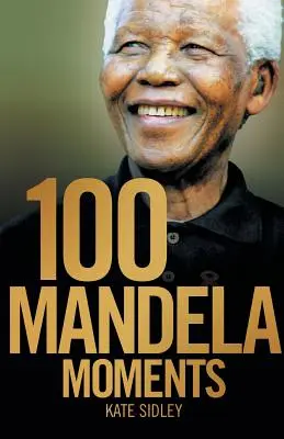 100 momentos de Mandela - 100 Mandela Moments