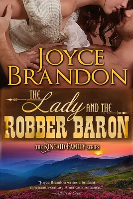 La dama y el barón ladrón: Serie de la familia Kincaid - Libro 2 - The Lady and the Robber Baron: The Kincaid Family Series - Book Two