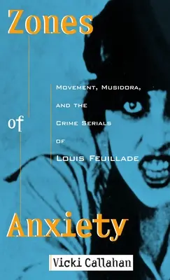 Zonas de ansiedad: Movimiento, Musidora y las novelas policíacas de Louis Feuillade - Zones of Anxiety: Movement, Musidora, and the Crime Serials of Louis Feuillade