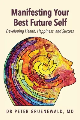 Manifestando tu mejor yo futuro: Construyendo resiliencia adaptativa - Manifesting Your Best Future Self: Building Adaptive Resilience