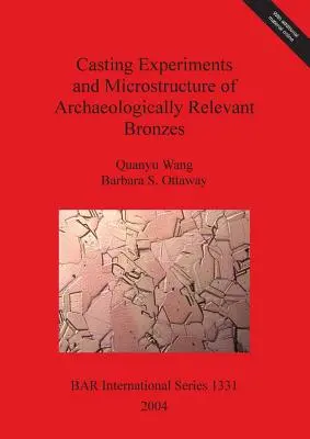 Experimentos de fundición y microestructura de bronces de interés arqueológico - Casting Experiments and Microstructure of Archaeologically Relevant Bronzes