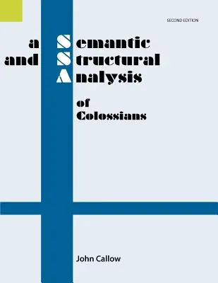 Análisis semántico y estructural de Colosenses, 2ª edición - A Semantic and Structural Analysis of Colossians, 2nd Edition