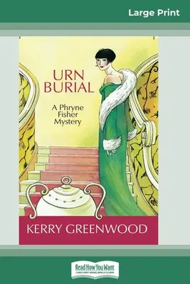 El entierro de la urna: Un misterio de Phryne Fisher (16pt Large Print Edition) - Urn Burial: A Phryne Fisher Mystery (16pt Large Print Edition)