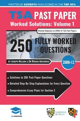 TSA Past Paper Worked Solutions Volume One: 2008 -12, Explicaciones detalladas paso a paso de más de 250 preguntas, Planes completos de ensayos de la sección 2, - TSA Past Paper Worked Solutions Volume One: 2008 -12, Detailed Step-By-Step Explanations for over 250 Questions, Comprehensive Section 2 Essay Plans,