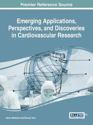 Aplicaciones, perspectivas y descubrimientos emergentes en la investigación cardiovascular - Emerging Applications, Perspectives, and Discoveries in Cardiovascular Research