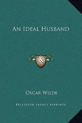 El marido ideal - An Ideal Husband