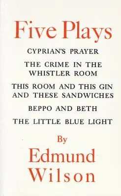 Cinco obras: Cyprian's Prayer/The Crime in the Whistler Room/This Room and This Gin and These Sandwiches/Beppo and Beth/The Little - Five Plays: Cyprian's Prayer/The Crime in the Whistler Room/This Room and This Gin and These Sandwiches/Beppo and Beth/The Little