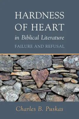 La dureza de corazón en la literatura bíblica - Hardness of Heart in Biblical Literature