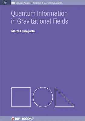 Información cuántica en campos gravitatorios - Quantum Information in Gravitational Fields