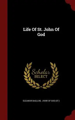 Vida de San Juan de Dios - Life Of St. John Of God