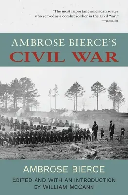 La guerra civil de Ambrose Bierce (Edición anotada de Warbler Classics) - Ambrose Bierce's Civil War (Warbler Classics Annotated Edition)