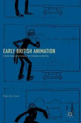 La primera animación británica: De la página y el escenario a las pantallas de cine - Early British Animation: From Page and Stage to Cinema Screens