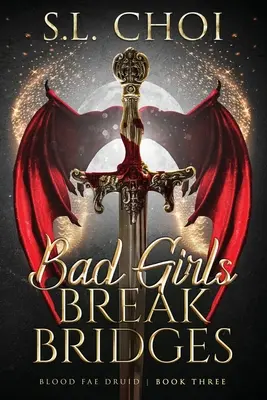 Las chicas malas rompen puentes - Bad Girls Break Bridges