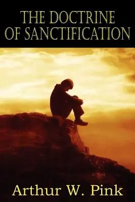 La doctrina de la santificación - The Doctrine of Sanctification