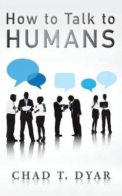 Cómo hablar con los humanos - How to Talk to Humans