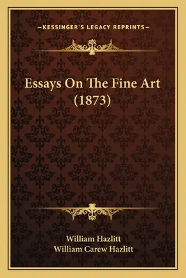 Ensayos sobre las bellas artes (1873) - Essays On The Fine Art (1873)