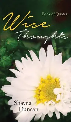 Pensamientos sabios: Libro de citas - Wise Thoughts: Book of Quotes