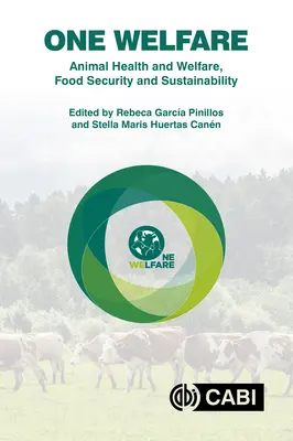 One Welfare Salud y bienestar de los animales, seguridad alimentaria y sostenibilidad - One Welfare Animal Health and Welfare, Food Security and Sustainability