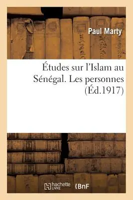 tudes Sur l'Islam Au Sngal. Les Personnes