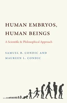 Embriones humanos, seres humanos: Una aproximación científica y filosófica - Human Embryos, Human Beings: A Scientific and Philosophical Approach