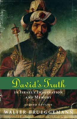 La verdad de David: en la imaginación y la memoria de Israel, segunda edición - David's Truth: In Israel's Imagination and Memory, Second Edition