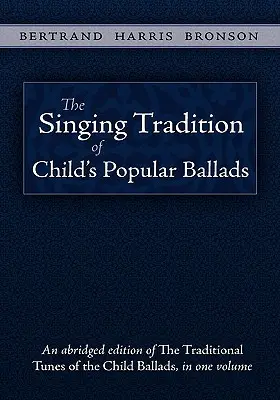 La Tradición Cantaora de las Baladas Populares Infantiles - The Singing Tradition of Child's Popular Ballads