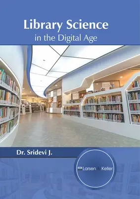 Biblioteconomía en la era digital - Library Science in the Digital Age