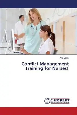 Formación en gestión de conflictos para enfermeras - Conflict Management Training for Nurses!