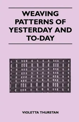 Patrones de tejido de ayer y de hoy - Weaving Patterns of Yesterday and Today