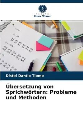 La traducción de idiomas: Problemas y métodos - bersetzung von Sprichwrtern: Probleme und Methoden