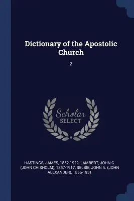 Diccionario de la Iglesia Apostólica: 2 - Dictionary of the Apostolic Church: 2