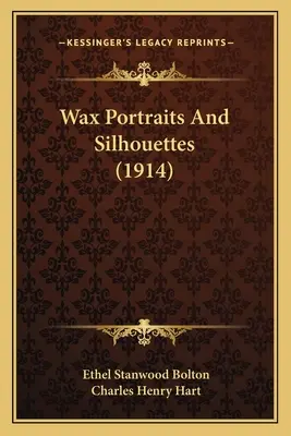 Retratos y siluetas de cera (1914) - Wax Portraits And Silhouettes (1914)