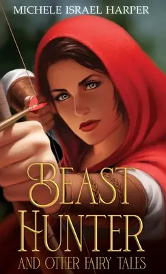 Cazador de bestias y otros cuentos de hadas - Beast Hunter and Other Fairy Tales
