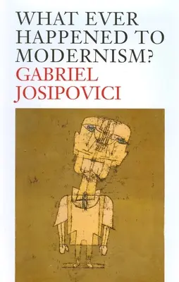 ¿Qué fue del modernismo? - What Ever Happened to Modernism?