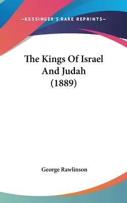 Los reyes de Israel y Judá (1889) - The Kings Of Israel And Judah (1889)