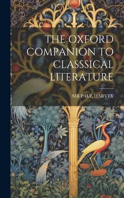 The Oxford Companion to Classsical Literature