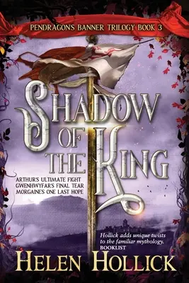 SOMBRA DEL REY (Trilogía del Pendragón, Libro 3) - SHADOW OF THE KING (The Pendragon's Banner Trilogy Book 3)