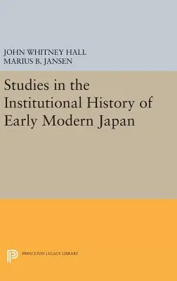 Estudios sobre la historia institucional del Japón moderno temprano - Studies in the Institutional History of Early Modern Japan