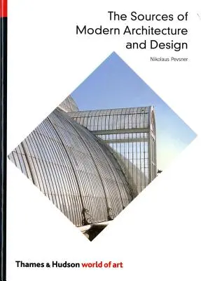 Fuentes de la arquitectura y el diseño modernos - Sources of Modern Architecture and Design