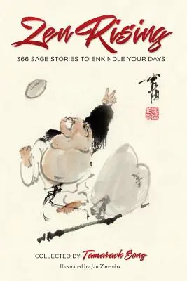 Zen Rising: 366 sabios relatos para iluminar tus días - Zen Rising: 366 Sage Stories to Enkindle Your Days