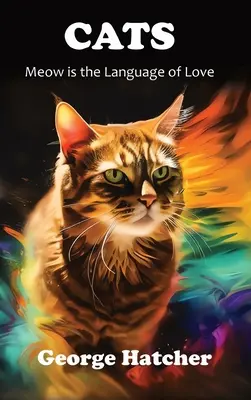 Gatos: El maullido es el lenguaje del amor - Cats: Meow is the Language of Love