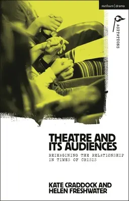 El teatro y su público: Reimaginar la relación en tiempos de crisis - Theatre and Its Audiences: Reimagining the Relationship in Times of Crisis